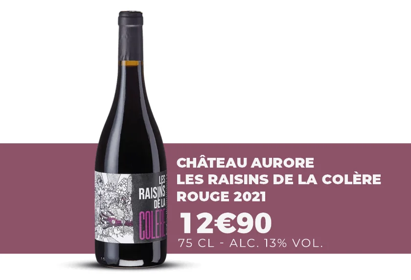 Vin Rouge Château Aurore les Raisins de la Colère